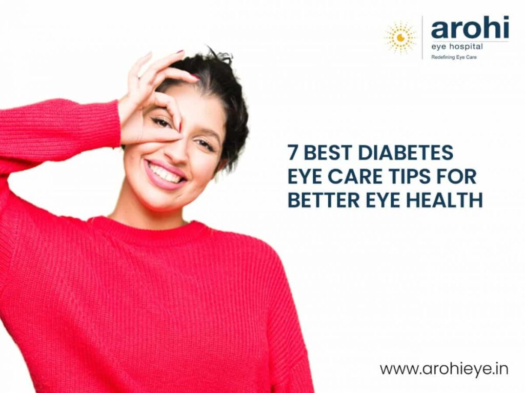 7 Best Diabetes Eye Care Tips For Better Eye Health