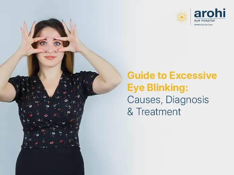 Excessive Eye Blinking: Causes, Diagnosis & Treatment